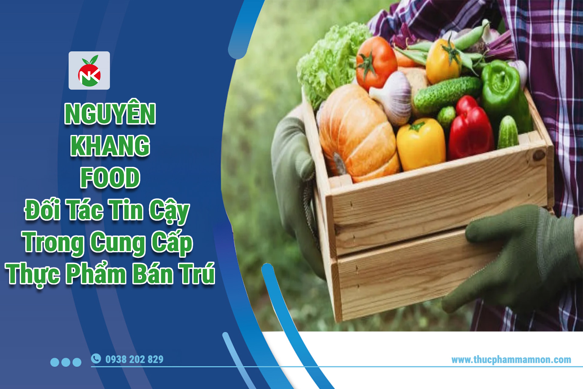 Nguyên Khang Food – Đối Tác Tin Cậy Trong Cung Cấp Thực Phẩm Bán Trú