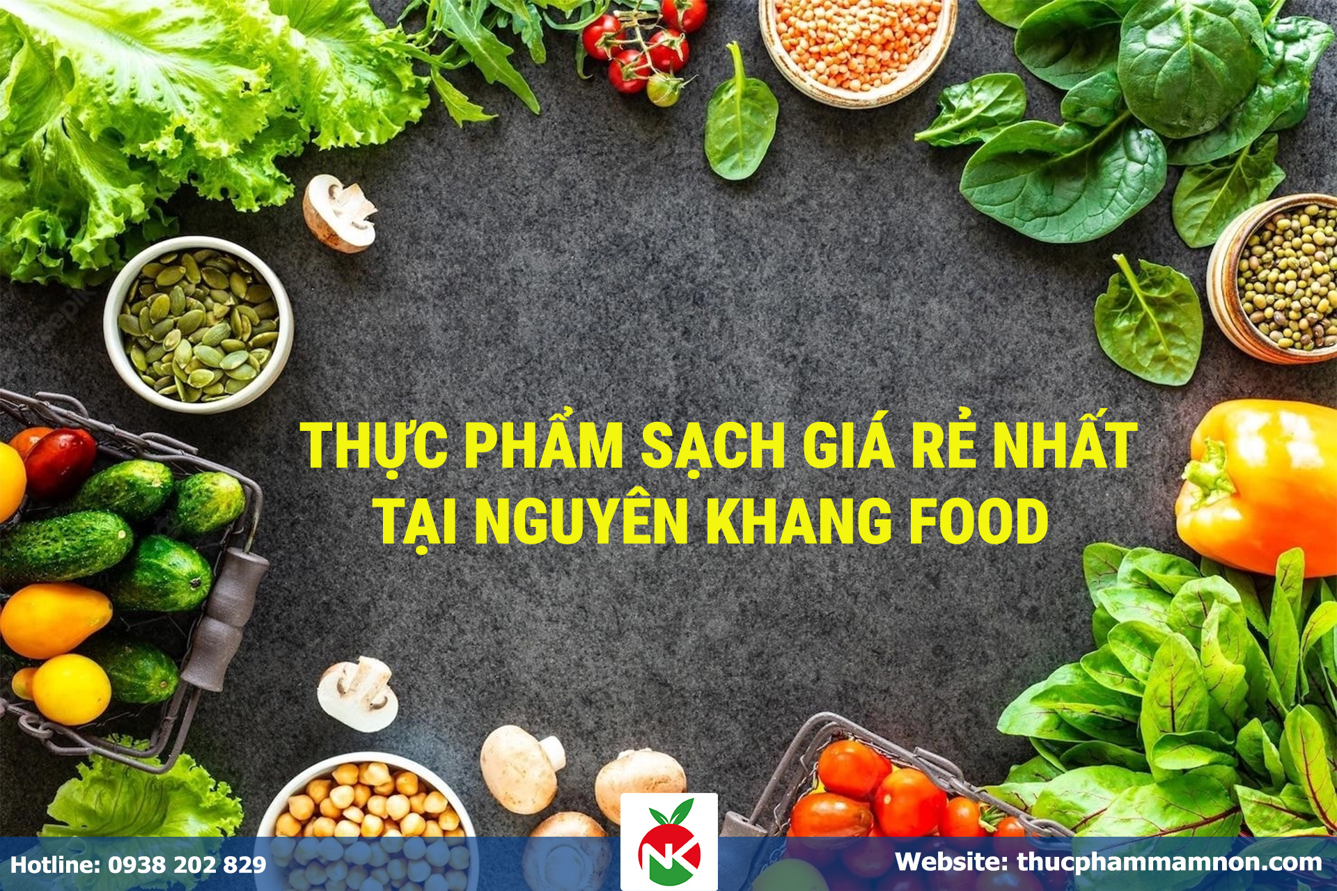 Nguyên Khang Food - Đơn vị cung cấp thực phấp sạch giá rẻ nhất tại TP.HCM