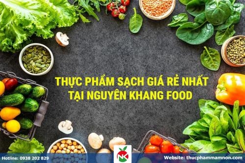 Thực Phẩm Sạch Giá Rẻ Nhất TP.HCM: Giải Pháp Tiết Kiệm & An Toàn Cùng Nguyên Khang Food